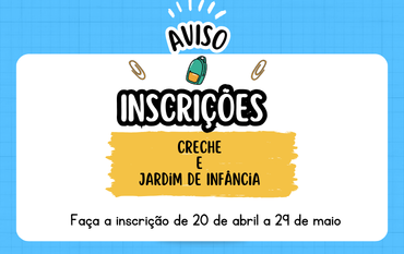 Inscrições 2026/2027 Creche e Jardim de Infância